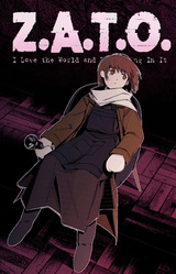 Z. A. T. O. // I Love the World and Everything In It