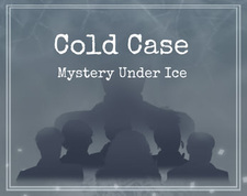 Cold Case: Mystery Under Ice