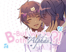 B-But We're Both Alphas?!
