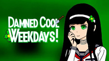 Damned Cool Weekdays!