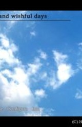 The Forgotten And Wishful Days