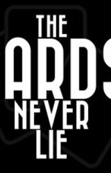 The Cards Never Lie