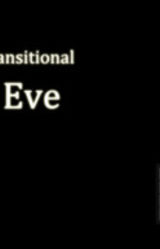 A Transitional Eve