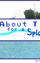 About Time for a Splash!