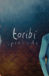 Toribi: Prelude