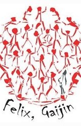 Felix, Gaijin