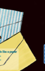 You live your life like a paper