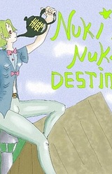 Nuki Nuki Destiny!