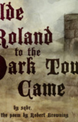 Childe Roland to the Dark Tower Came