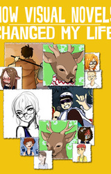How Visual Novels Changed My Life
