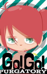 Go! Go! Purgatory!