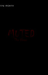 Muted: The Never