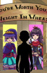 You're Worth Your Weight In Wheat