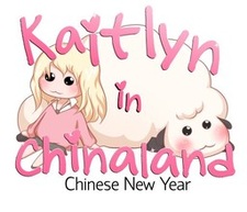 Kaitlyn in Chinaland: Chinese New Year