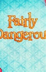 Fairly Dangerous