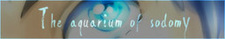 The Aquarium of Sodomy