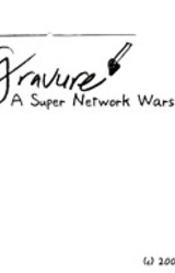 Gravure: A Super Network Wars Prelude