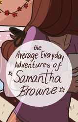 The Average Everyday Adventures of Samantha Browne