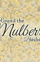 Round the Mulberry Bush