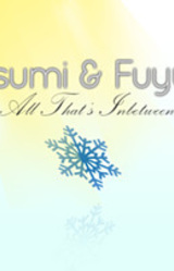 Natsumi & Fuyuko: All That's Inbetween