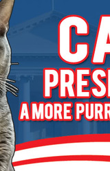 Cat President ~A More Purrfect Union~