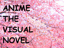 Anime: The Visual Novel