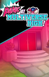 PANIC at Multiverse High!