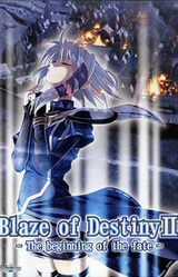 Blaze of Destiny II -The Beginning of the Fate-