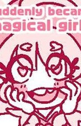 I Suddenly Became a Magical Girl to Fight Aliens from Another Dimension?!