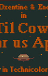 'Til Cows Tear Us Apart