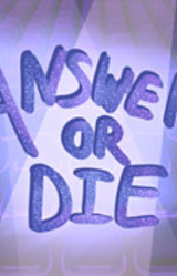 Answer or Die