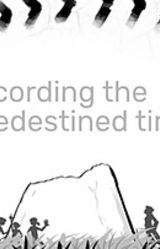 Recording the Predestined Time