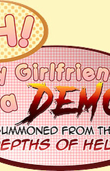 Ah! My Girlfriend is a Demon Summoned from the Depths of Hell!