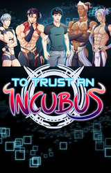 To Trust an Incubus