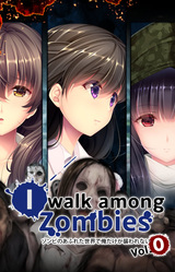 I Walk Among Zombies Vol. 0