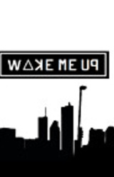 Wake Me Up!