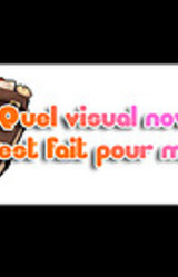 Quel Visual Novel est fait pour moi ?