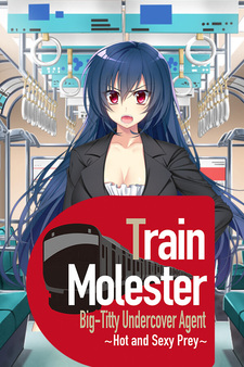 Train Molester Big-Titty Undercover Agent ~Hot and Sexy Prey~