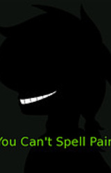 You Can't Spell Paint Without Pain