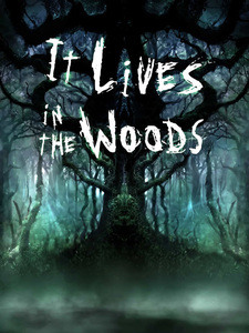 It Lives in the Woods