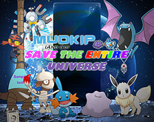 Mudkip (and Co.) Save the Entire Universe