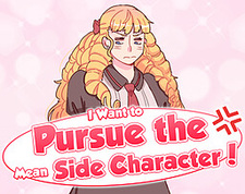 I Want to Pursue the Mean Side Character!