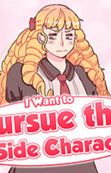 I Want to Pursue the Mean Side Character!