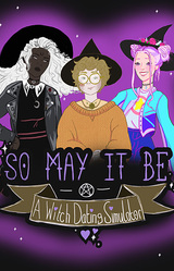 So May It Be: A Witch Dating Simulator