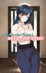 My Married Cousin's Need for Seed