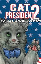 Cat President 2: Purrlitical Revolution
