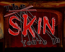 The Skin You're In
