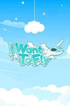 I Want to Fly