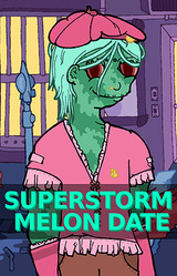 Superstorm Melon Date