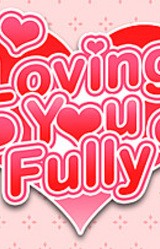 Loving You Fully